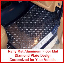 Rally Mats Aluminum Diamond Plate Car or Truck Floor Mat is Custom Fit for your Vehicle.